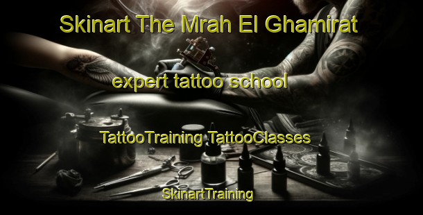 Skinart The Mrah El Ghamirat expert tattoo school | #TattooTraining #TattooClasses #SkinartTraining-Lebanon