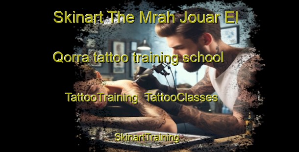 Skinart The Mrah Jouar El Qorra tattoo training school | TattooTraining | TattooClasses | SkinartTraining-Lebanon