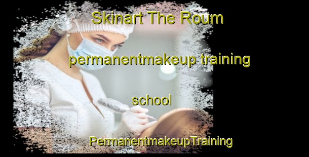 Skinart The Roum permanentmakeup training school | #PermanentmakeupTraining #PermanentmakeupClasses #SkinartTraining-Lebanon