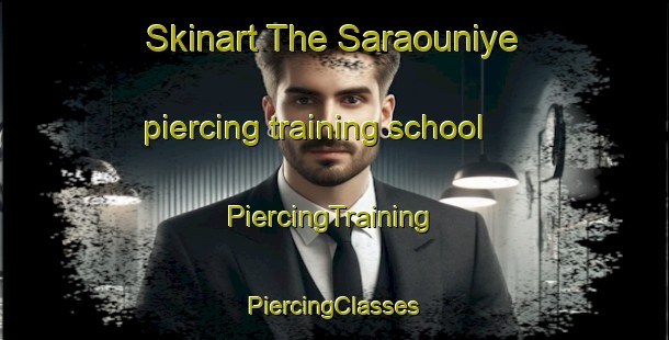 Skinart The Saraouniye piercing training school | #PiercingTraining #PiercingClasses #SkinartTraining-Lebanon