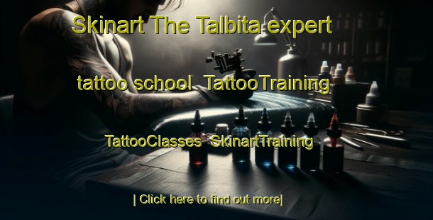 Skinart The Talbita expert tattoo school | TattooTraining | TattooClasses | SkinartTraining-Lebanon