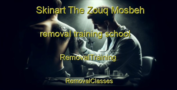 Skinart The Zouq Mosbeh removal training school | RemovalTraining | RemovalClasses | SkinartTraining-Lebanon