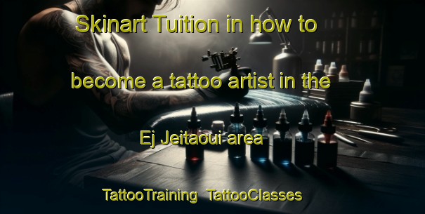 Skinart Tuition in how to become a tattoo artist in the Ej Jeitaoui area | TattooTraining | TattooClasses | SkinartTraining-Lebanon