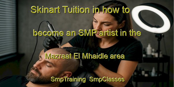Skinart Tuition in how to become an SMP artist in the Mazraat El Mhaidle area | SmpTraining | SmpClasses | SkinartTraining-Lebanon