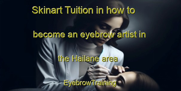 Skinart Tuition in how to become an eyebrow artist in the Hailane area | EyebrowTraining | EyebrowClasses | SkinartTraining-Lebanon