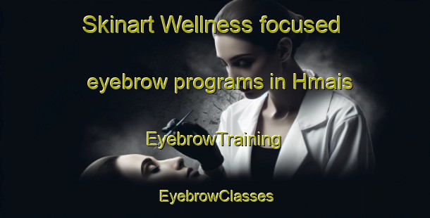 Skinart Wellness-focused eyebrow programs in Hmais | EyebrowTraining | EyebrowClasses | SkinartTraining-Lebanon