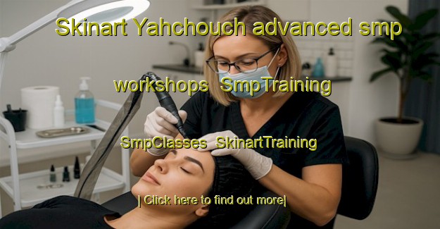 Skinart Yahchouch advanced smp workshops | SmpTraining | SmpClasses | SkinartTraining-Lebanon