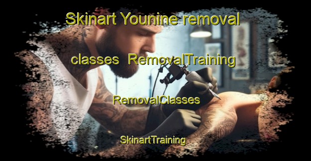 Skinart Younine removal classes | RemovalTraining | RemovalClasses | SkinartTraining-Lebanon
