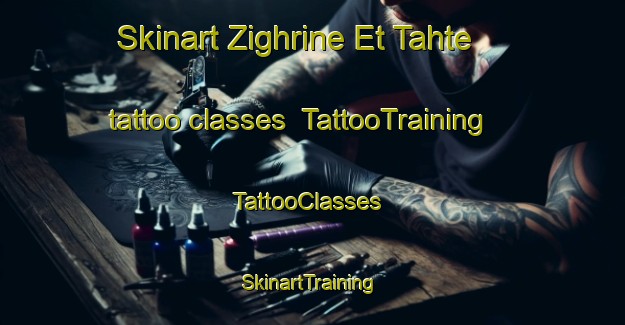 Skinart Zighrine Et Tahte tattoo classes | TattooTraining | TattooClasses | SkinartTraining-Lebanon
